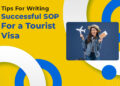 Tips for Writing a Successful SOP for a Tourist Visa  