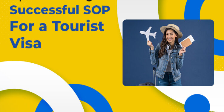 Tips for Writing a Successful SOP for a Tourist Visa  