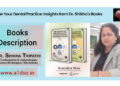 Grow Your Dental Practice: Insights from Dr. Shikha’s Books