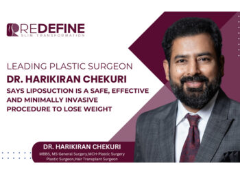 Leading Plastic Surgeon Dr. Harikiran Chekuri Says Liposuction Is A Safe, Effective And Minimally Invasive Procedure To Lose Weight