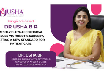 Bangalore-based, Dr. Usha B R resolves gynaecological issues via Robotic Surgery, setting a new standard for patient care. 