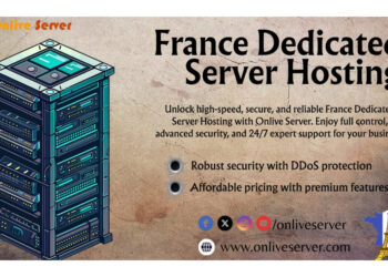 Onlive Server Rolls Out Premium 10 Gbps France Dedicated Server Plans with No Setup Fees